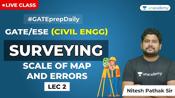 Surveying | Lec 2 | Scale of Map and Errors | GATE/ESE Civil Engineering