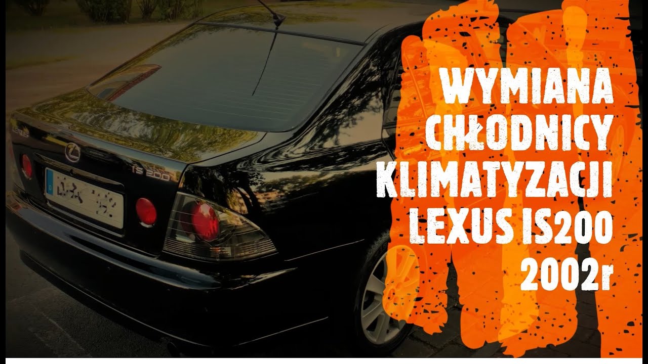 WYMIANA CHŁODNICY KLIMATYZACJI LEXUS IS200 2002r. YouTube