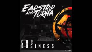 Earstrip - Our Business (Original Mix)