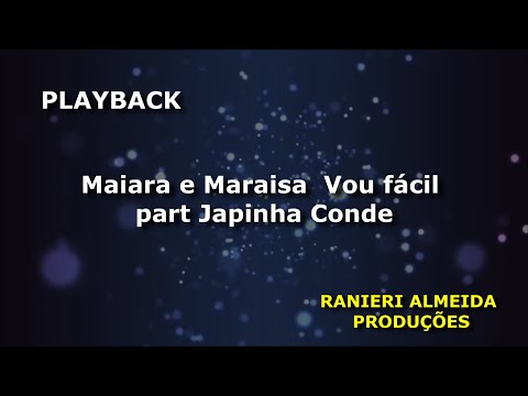 Maiara e Maraisa – Vou fácil part. Japinha Conde – PLAYBACK