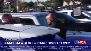 Details Ismail Dawood to hand himself over, again News