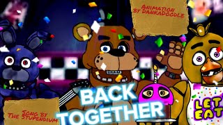 “BACK TOGETHER” [DC2/FNaF ANIMATION] | Dank a Doodle Productions | Song By The Stupendium