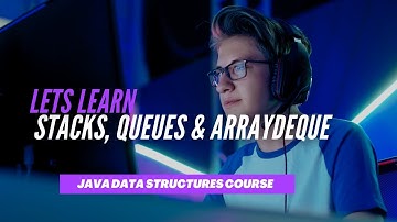 Stacks, Queues and ArrayDeque in Java