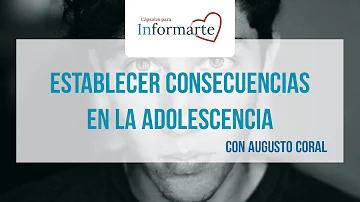 ¿Cuáles son las buenas consecuencias para un adolescente?