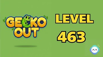 Gecko Out level 463｜章魚Game館 Octopus Game Room