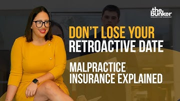 How important is my retroactive date on my malpractice insurance?