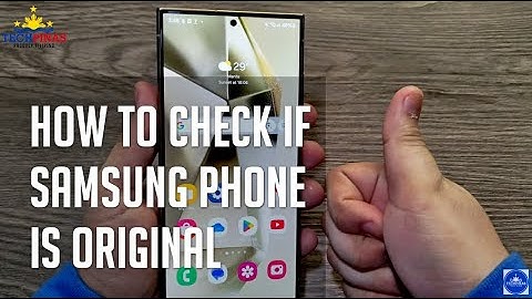 How to Check if Samsung Galaxy Phone is Original or Fake