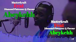 Masterkraft ft. Diamond Platnumz, Mr. Flavour- Abeykehh (Official Audio)