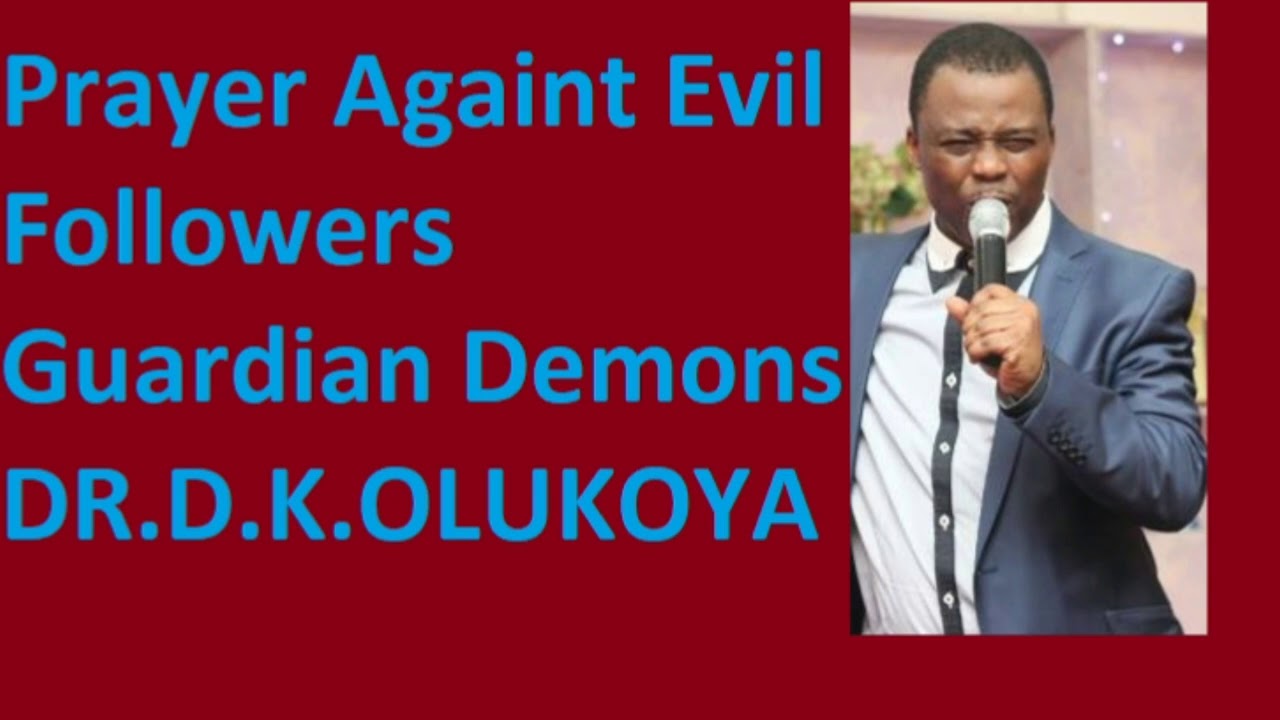 Prayer Against Evil Guardian Demons  Monitoring your  Life Dr D K Olukoya