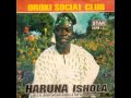 Alhaji haruna ishola  haruna ishola gbare tuntun de