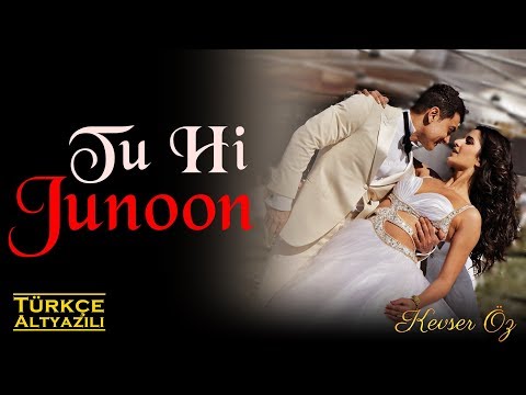 Tu Hi Junoon - Türkçe Alt Yazılı | Dhoom 3 | Mohit Chauhan