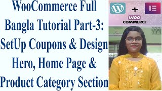 WooCommerce Full Tutorial Part-3: SetUp Coupons &amp; Design Hero, Home Page &amp; Product Category Section