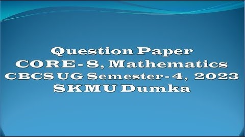 Question Paper | UG CBCS SEM - IV MATH CORE - 8 Year - 2023 | Vector Analysis | SKMU Dumka