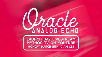 Mythos Oracle Analog Echo Launch Day! Mythos TV
