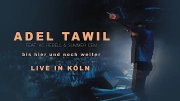 Adel Tawil feat. KC Rebell x Summer Cem - BIS HIER UND NOCH WEITER [ official LIVE Video ]