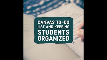 Canvas To-Do List and Keeping Students Organized