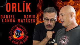 Jediný rozhovor kapely Orlík za posledních 30 Let! Daniel Landa a David Matásek|Mr.Kubelík Show