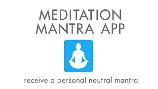 Transcending Mantra App | Receive a Personal Neutral Mantra for Meditation | No Class Required