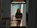 Ranking The Funniest Pranking My Wife