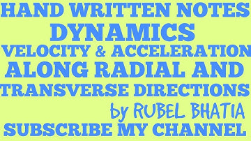 DYNAMICS/VELOCITY AND ACCELERATION ALONG RADIAL AND TRANSVERSE DIRECTIONS