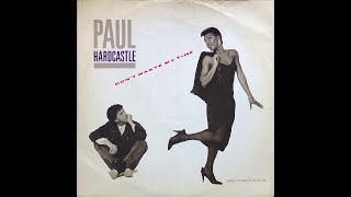 Paul Hardcastle - Don't Waste My Time (New Extended Version) (1985 Vinyl)