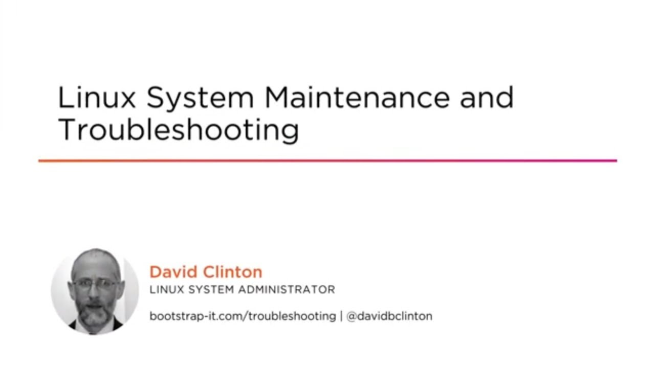 Linux Skills: Linux System Maintenance and Troubleshooting Course ...