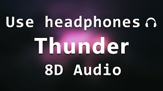 Imagine Dragons - Thunder (8d audio)