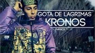 Miniatura de "KRONOS - GOTA DE LÁGRIMAS |En Tierra de Zombeats|"