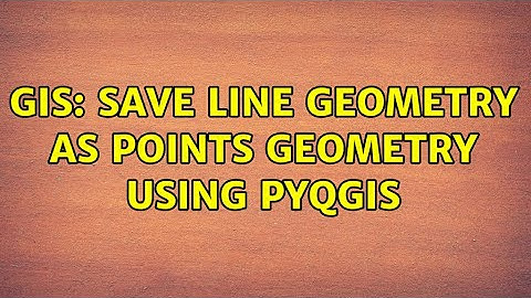 GIS: Save line geometry as points geometry using PyQGIS (3 Solutions!!)