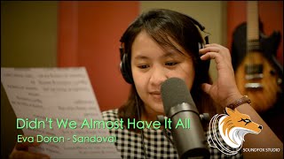 Didn't We Almost Have It All | Eva Doron - Sandoval