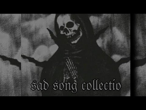 sad song collection(Mary on a cross - another love)