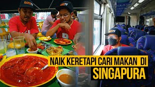 Naik Keretapi Cari Makan di Singapura