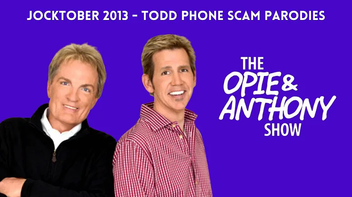 Opie & Anthony - Jocktober: Scott and Todd Phone S...
