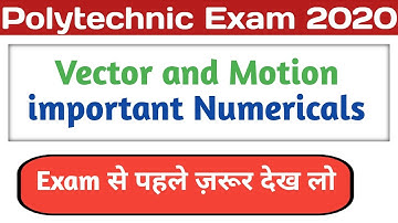 Vector and Motion important Numericals for polytechnic entrance exam in English by Vinay Mishra Sir.