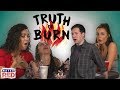 Our Hosts BARE IT ALL in Truth or Burn