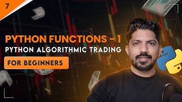 Python-functies deel 1 | 7/100 dagen Python Algo-handel