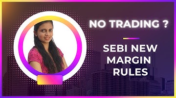 NEW SEBI RULE FOR MARGIN | NEW SEBI RULES FOR INTRADAY | BTST RULES
