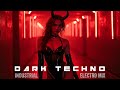 Dark Techno / Industrial / Hard Techno / Dark EBM / Electro Mix [Bridge to nowhere]