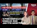 Damai Setelah Lebih Dari 100 Hari Perang, Ini 14 Poin Kesepakatan AS-Iran | iNews Pagi (19/6)