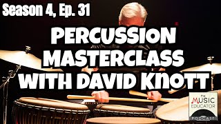 Tactical Approach to Teaching Percussion   Special Guest Mr. David Knott