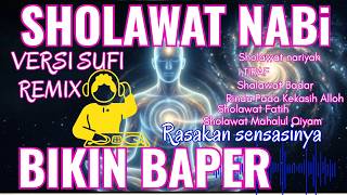Sholawat Nabi Versi Sufi 2026 Bikin Baper (REMIX)