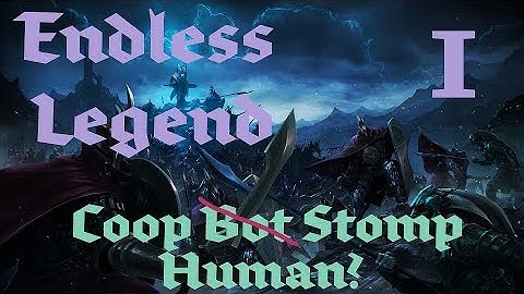 Endless Legend - Broken Lords - Ep 1 - Coop Bot Stomp