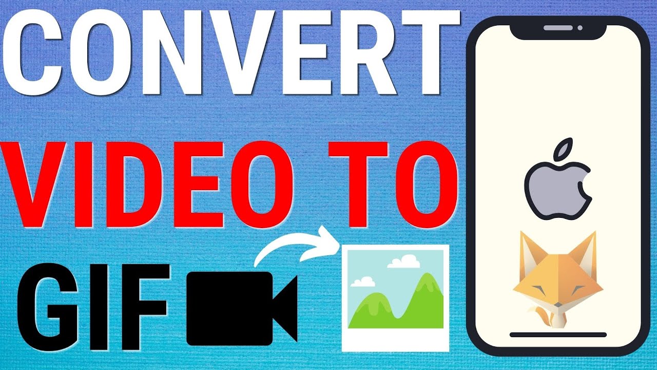 How to Convert  Videos to GIFs