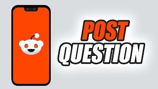 How To Post Question On Reddit App