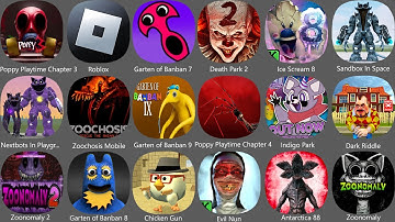 Sandbox In Space,Poppy Playtime Chapter 4,Roblox,Garten of Banban 9,Zoochosis Mobile,Indigo Park