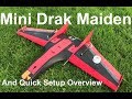 Mini Drak Maiden! ~~ [HD &amp; OSD] ~~ &amp; Brief Setup Overview