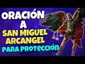 ORACIÓN A SAN MIGUEL ARCÁNGEL PARA PROTEGERNOS DE TODO MAL - Oración al Arcángel San Miguel