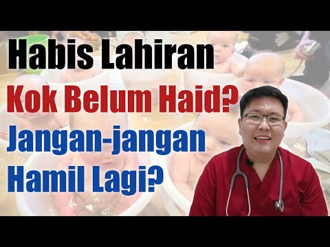 HABIS LAHIRAN KENAPA BELUM HAID - TANYAKAN DOKTER