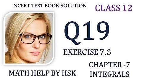 q19 ex7#3 class 12 ncert textbook  solution  integrals