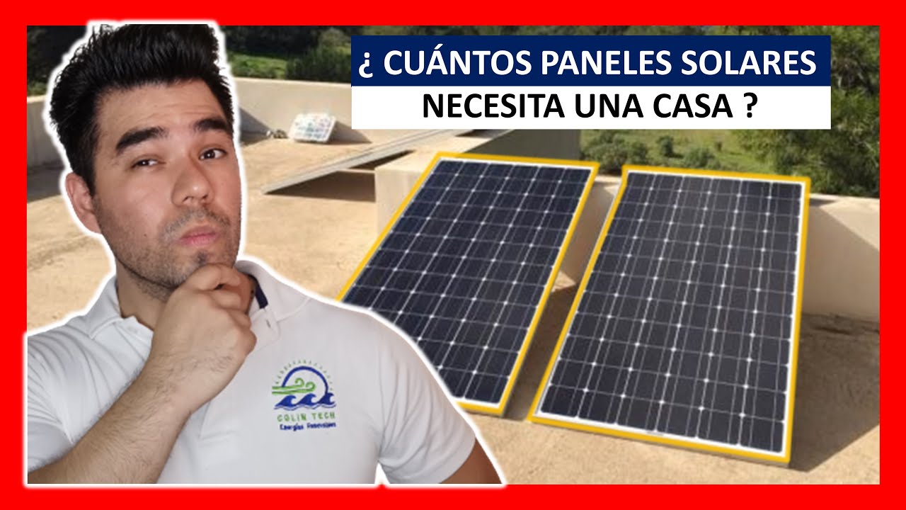 CUÁNTOS PANELES SOLARES NECESITO PARA UNA CASA 